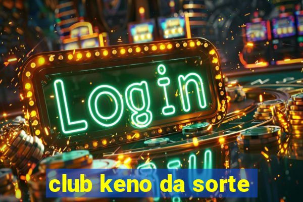 club keno da sorte